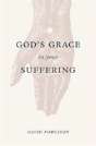 God'S Grace In Your Suffering - Preview