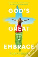 God'S Great Embrace