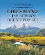 God'S Hand Has Always Been Upon Me - Preview