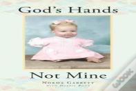 God'S Hands, Not Mine