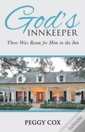 God'S Innkeeper: There Was Room For Him