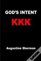 God'S Intent Kkk