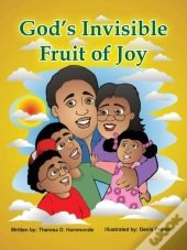 God'S Invisible Fruit Of Joy