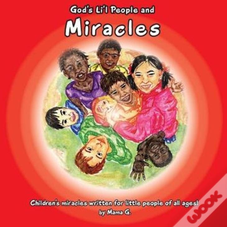 God'S Li'L People And Miracles