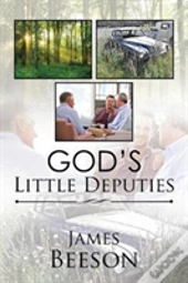God'S Little Deputies