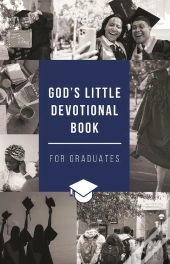 God'S Little Devotional Book For Graduates