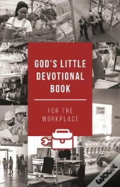 God'S Little Devotional Book For The Workplace