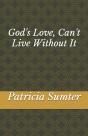 God'S Love, Can'T Live Without It - Preview