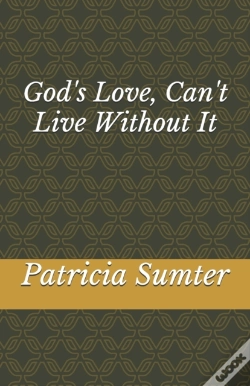 Capa do artigo God'S Love, Can'T Live Without It