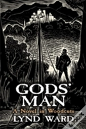 God'S Man, A Novel In Woodcuts