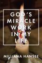 God'S Miracle Work In My Life - Preview