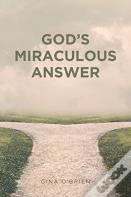 God'S Miraculous Answer