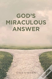 God'S Miraculous Answer