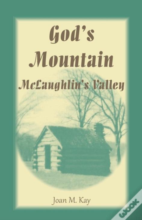 God'S Mountain, Mclaughlin'S Valley