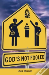God'S Not Fooled