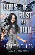 Gods Of Rust And Ruin