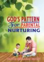 God'S Pattern For Parental Nurturing - Preview