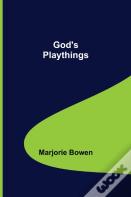 God'S Playthings