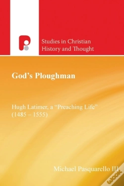 Capa do artigo God'S Ploughman: Hugh Latimer, A "Preaching Life" (1485-1555)