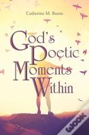 God'S Poetic Moments Within