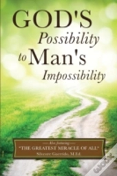 God'S Possibility To Man'S Impossibility