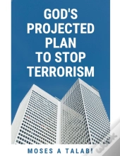 God'S Projected Plan To Stop Terrorism