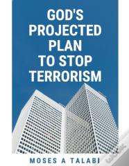 God'S Projected Plan To Stop Terrorism