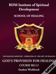 God'S Provision For Healing Course