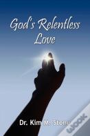 God'S Relentless Love