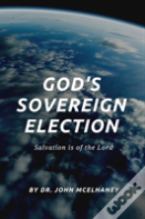 God'S Sovereign Election
