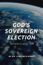 God'S Sovereign Election - Preview