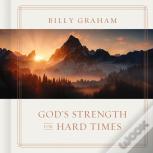 God'S Strength For Hard Times