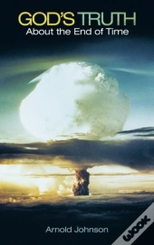 God'S Truth About The End Of Time