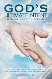 God'S Ultimate Intent