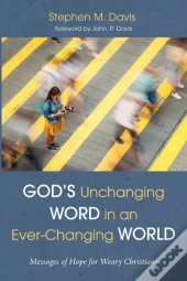God'S Unchanging Word In An Ever-Changing World