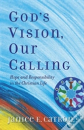 God'S Vision, Our Calling