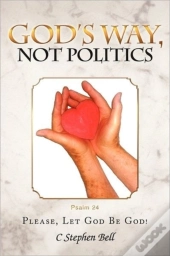 God'S Way, Not Politics