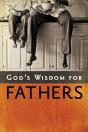 God'S Wisdom For Fathers - Preview