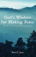 God'S Wisdom For Making Peace