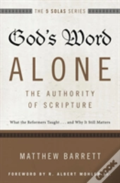 God'S Word Alone---The Authority Of Scripture
