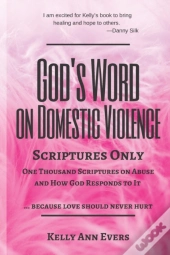 God'S Word On Domestic Violence, Scriptures Only