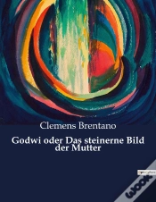 Capa do artigo Godwi Oder Das Steinerne Bild Der Mutter
