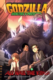 Godzilla: Monsters & Protectors--All Hail The King!