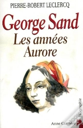 Goerge Sand, Les Années Aurore