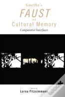 Goethe'S Faust And Cultural Memory