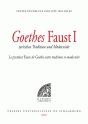 Goethes Faust, Zwischen Tradition Und Modernität ; Le Premier Faust De Goethe, Entre Tradition Et Modernité - Preview