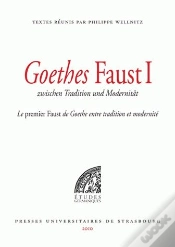 Capa do artigo Goethes Faust, Zwischen Tradition Und Modernität ; Le Premier Faust De Goethe, Entre Tradition Et Modernité