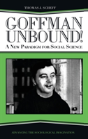 Goffman Unbound! - Preview