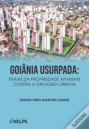 Capa do artigo Goiânia Usurpada
