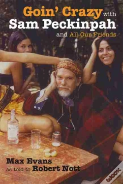 Capa do artigo Goin' Crazy With Sam Peckinpah And All Our Friends